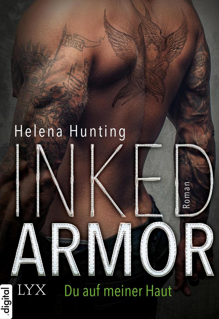 Produktbild: Inked Armor - Du auf meiner Haut | Helena Hunting