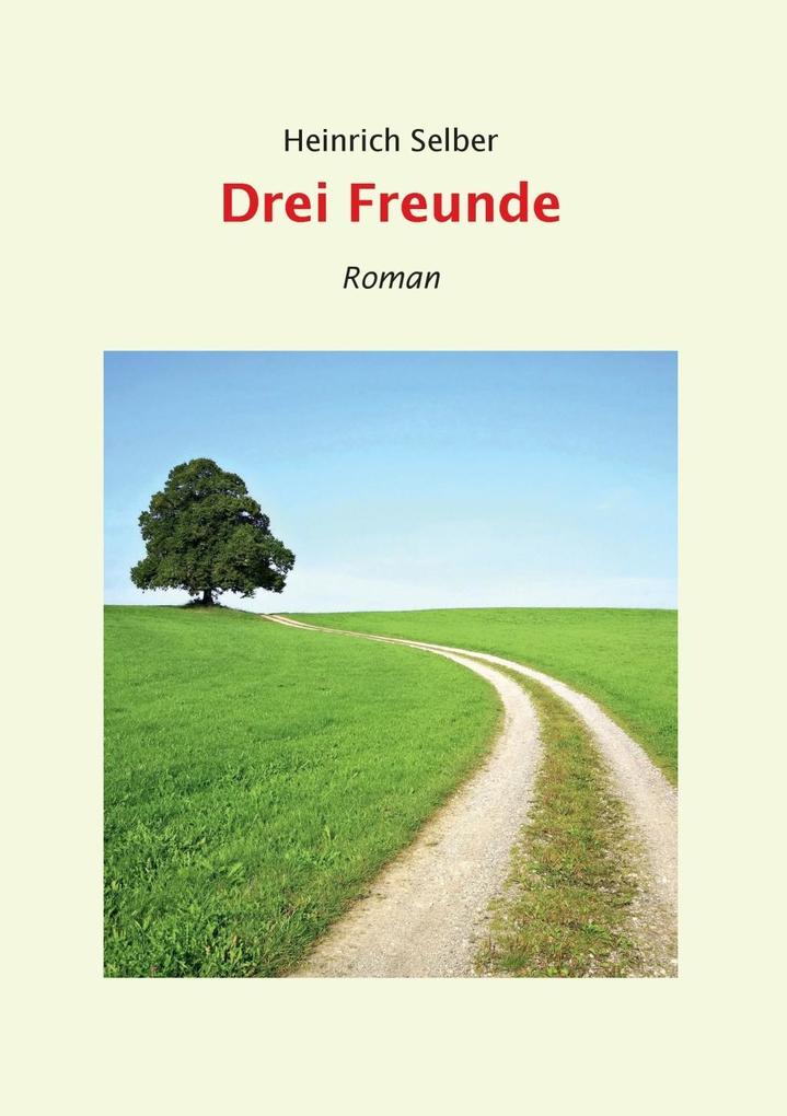 Produktbild: Drei Freunde | Heinrich Selber