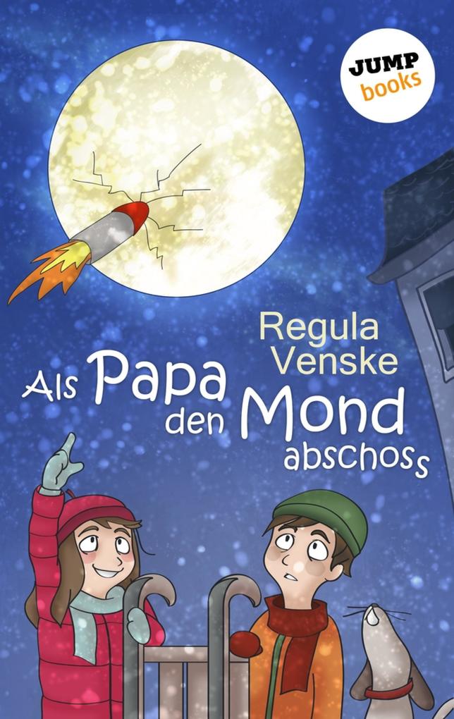 Produktbild: Als Papa den Mond abschoss | Regula Venske