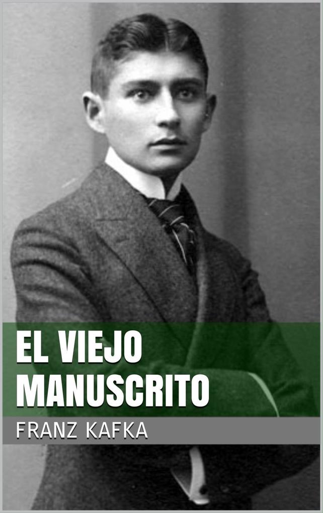 Produktbild: El viejo manuscrito | Franz Kafka