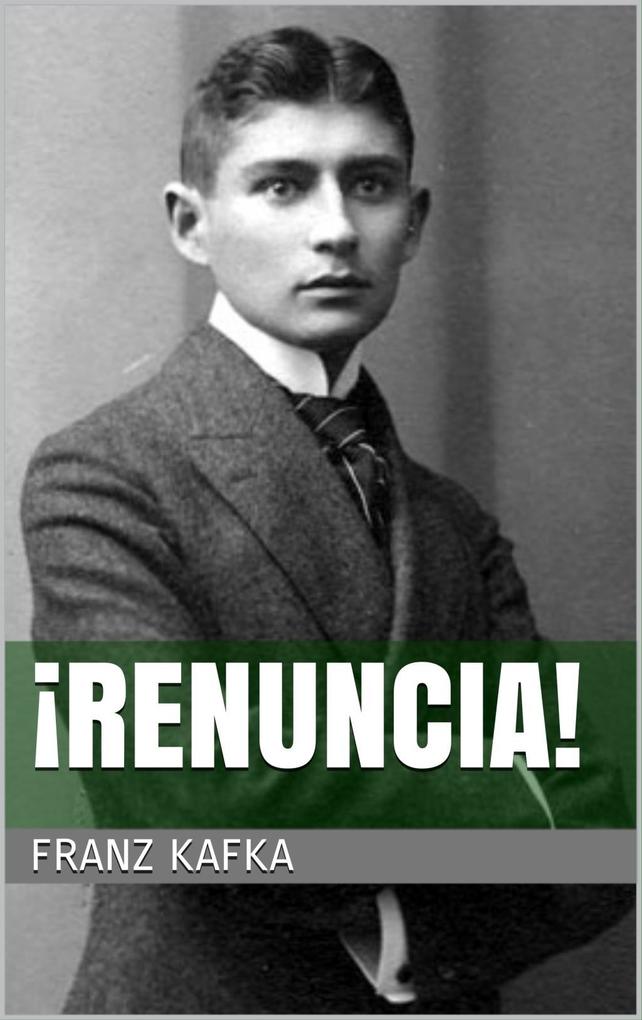 Produktbild: ¡Renuncia! | Franz Kafka