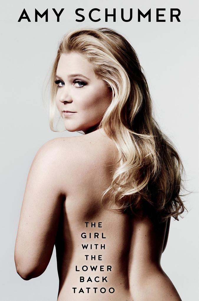 Produktbild: The Girl with the Lower Back Tattoo | Amy Schumer