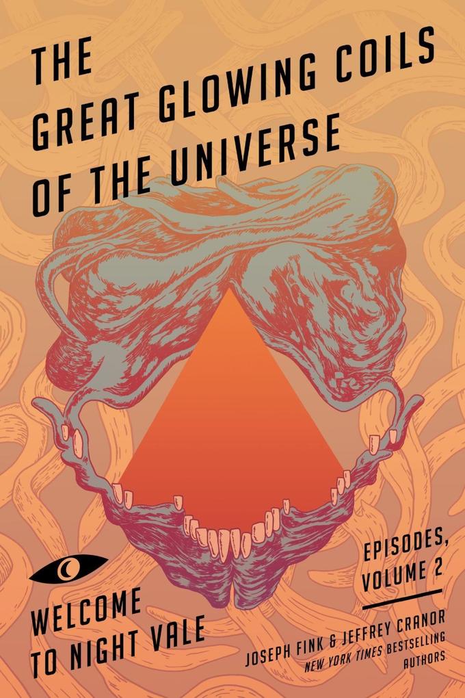 Produktbild: The Great Glowing Coils of the Universe | Joseph Fink, Jeffrey Cranor