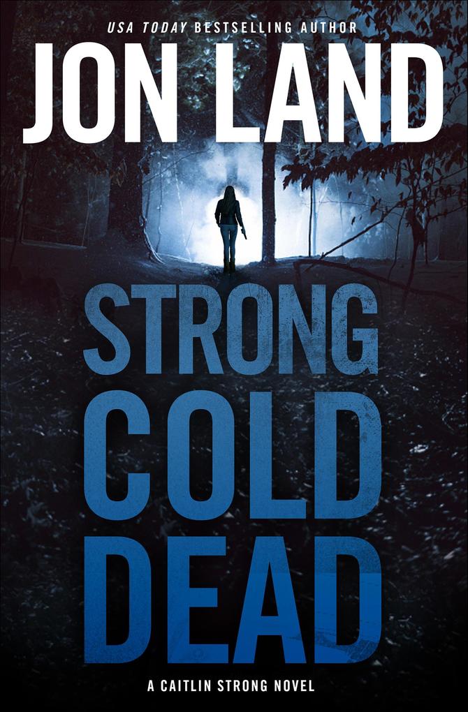 Produktbild: Strong Cold Dead | Jon Land