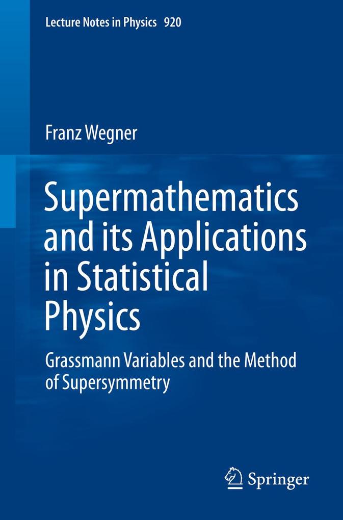Produktbild: Supermathematics and its Applications in Statistical Physics | Franz Wegner
