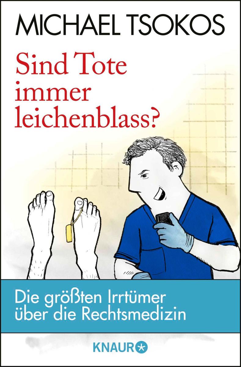Produktbild: Sind Tote immer leichenblass? | Michael Tsokos