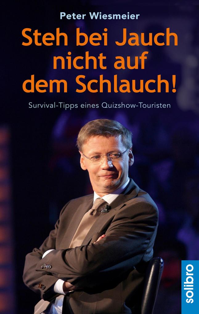 Produktbild: Steh bei Jauch nicht auf dem Schlauch! | Peter Wiesmeier