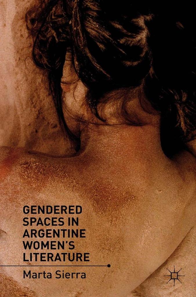Produktbild: Gendered Spaces in Argentine Women's Literature | M. Sierra