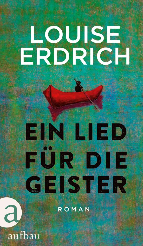 Produktbild: Ein Lied für die Geister | Louise Erdrich