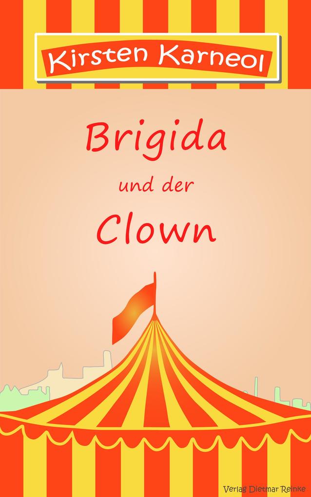 Brigida und der Clown oder die Notwendigkeit der Liebe als eBook epub