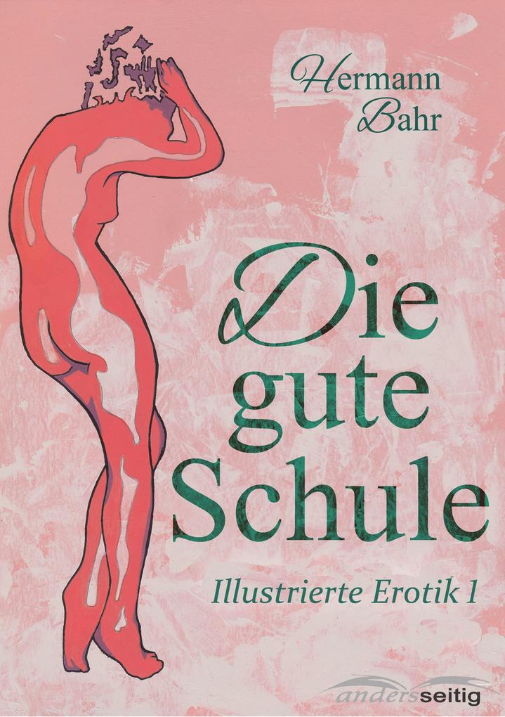 Produktbild: Die gute Schule | Hermann Bahr