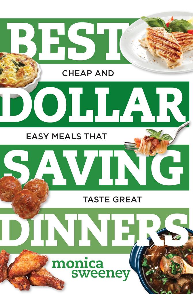 Produktbild: Best Dollar Saving Dinners | Monica Sweeney