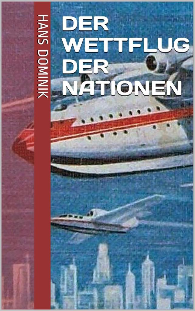 Produktbild: Der Wettflug der Nationen | Hans Dominik