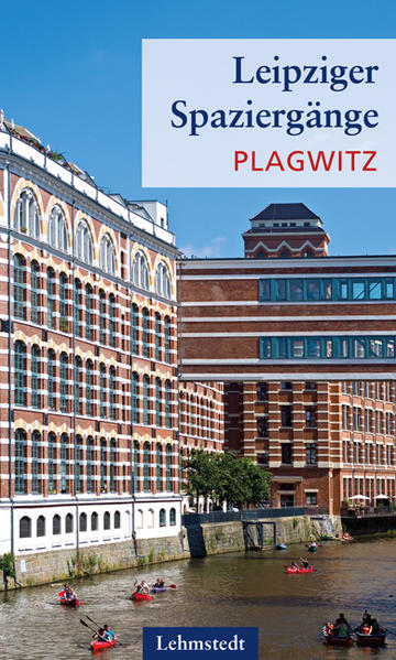 Produktbild: Leipziger Spaziergänge. Plagwitz | Heinz Peter Brogiato