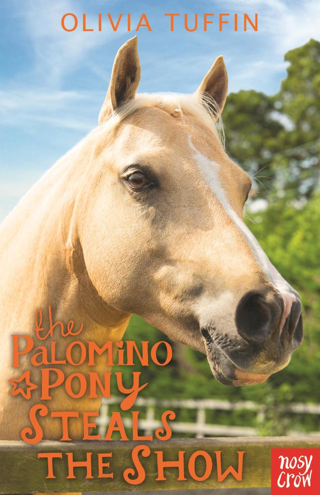 Produktbild: The Palomino Pony Steals the Show | Olivia Tuffin