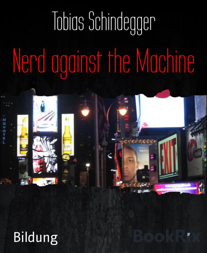 Produktbild: Nerd against the Machine | Tobias Schindegger