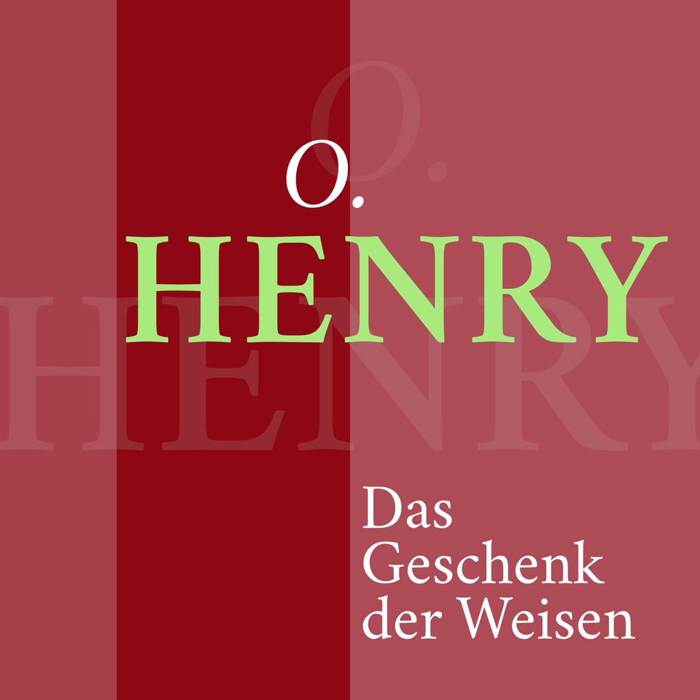 Produktbild: O. Henry Das Geschenk der Weisen | O. Henry