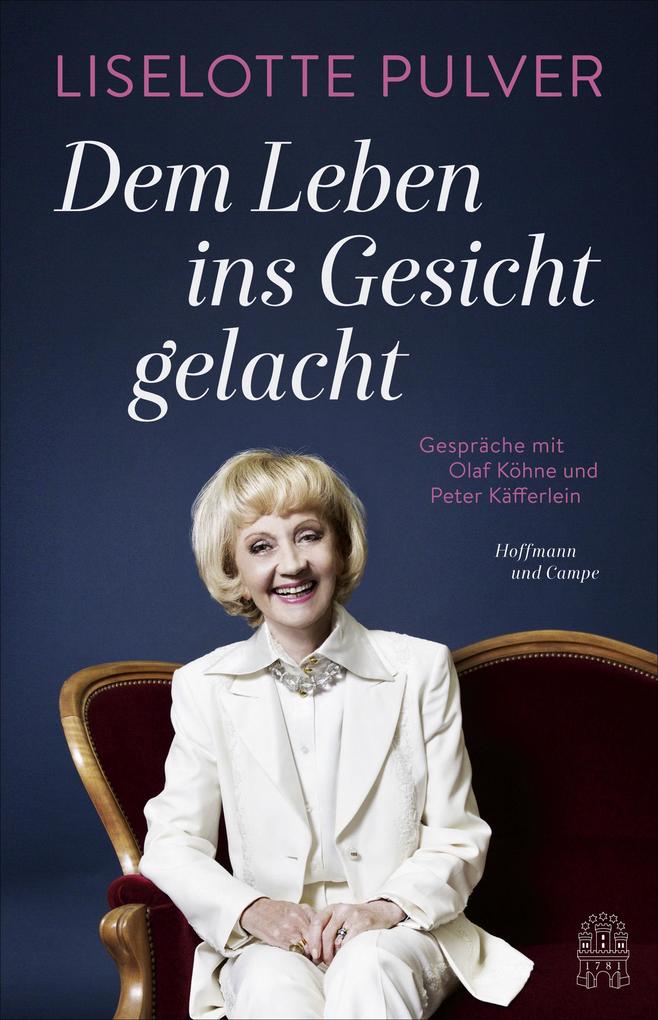 Produktbild: Dem Leben ins Gesicht gelacht | Peter Käfferlein, Olaf Köhne, Liselotte Pulver