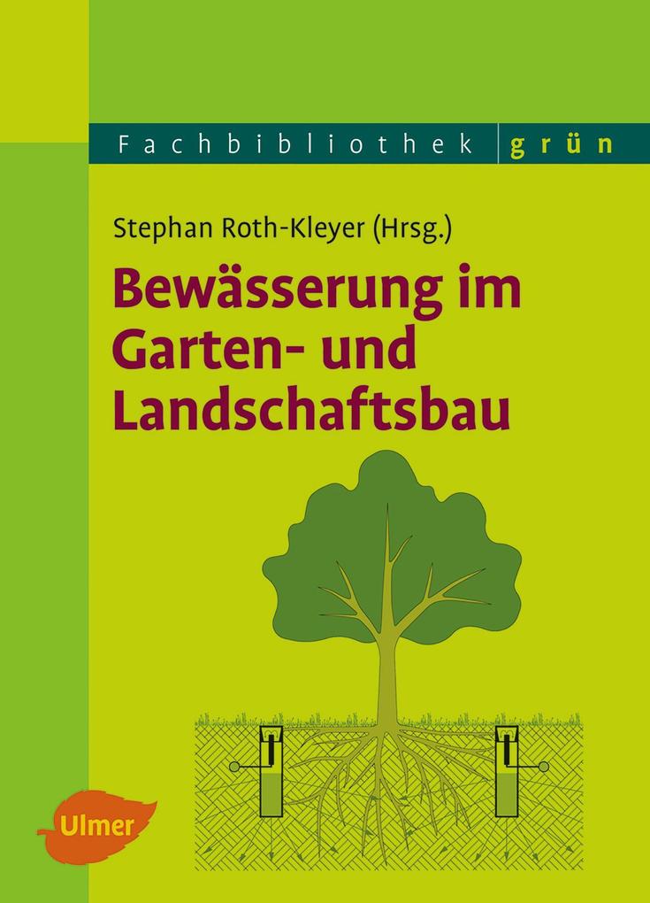 Produktbild: Bewässerung im Garten- und Landschaftsbau | Stephan Roth-Kleyer