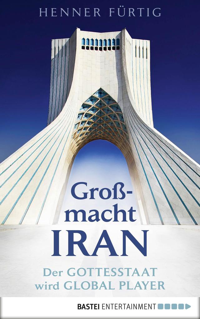 Produktbild: Großmacht Iran | Henner Fürtig