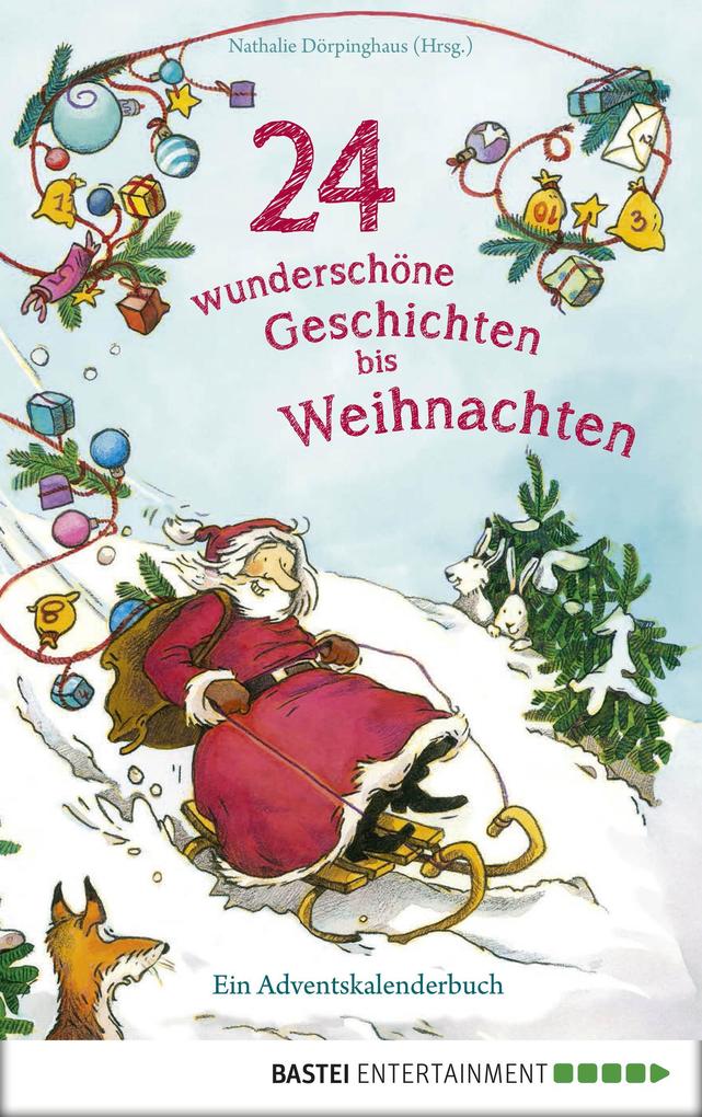 Produktbild: 24 wunderschöne Geschichten bis Weihnachten - Ein Adventskalenderbuch