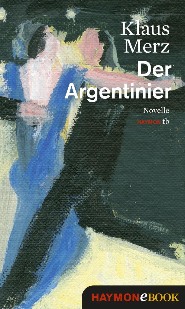 Produktbild: Der Argentinier | Klaus Merz