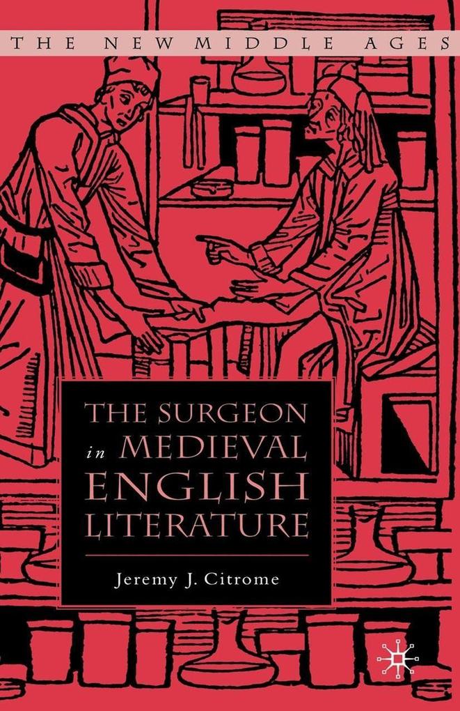 Produktbild: The Surgeon in Medieval English Literature | J. Citrome