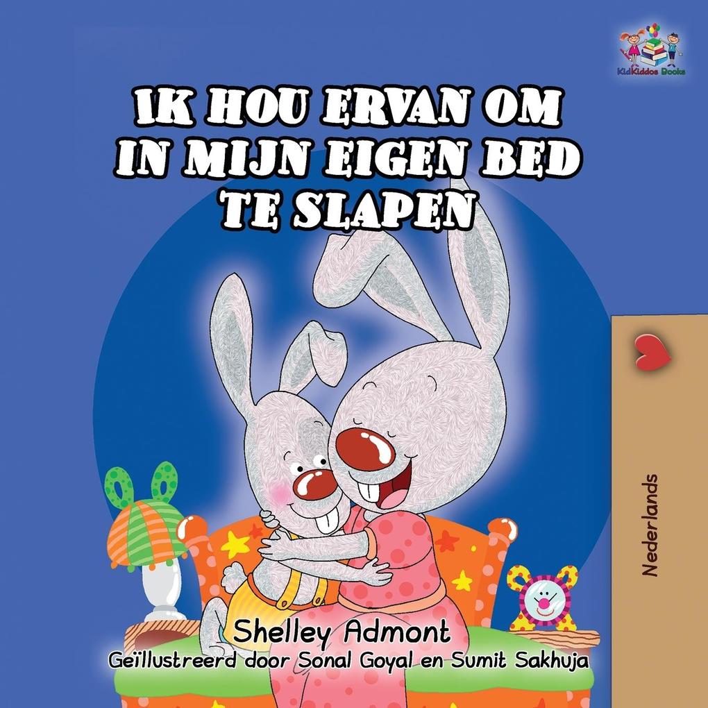 Produktbild: Ik hou ervan om in mijn eigen bed te slapen | Shelley Admont, Kidkiddos Books