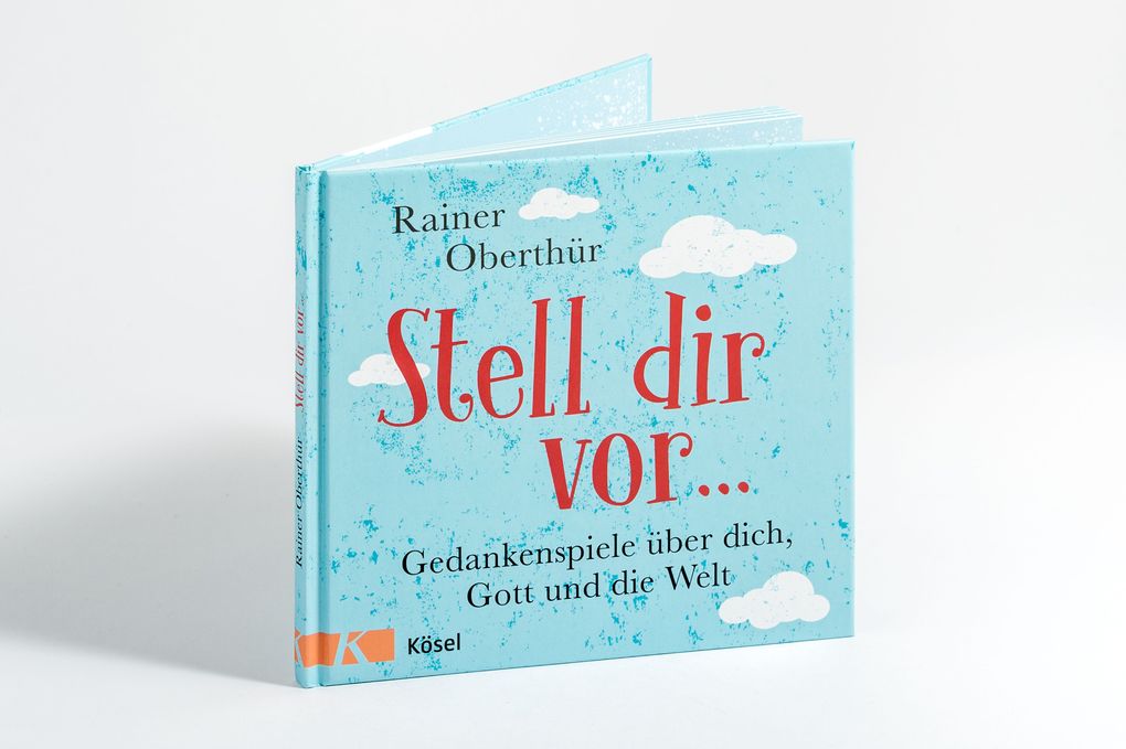 Weitere Ansicht: Stell dir vor ... | Rainer Oberthür