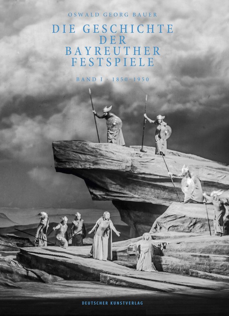 Weitere Ansicht: Die Geschichte der Bayreuther Festspiele | Oswald Georg Bauer