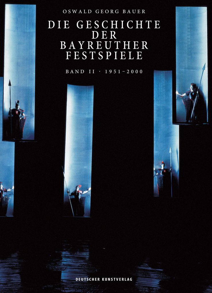 Weitere Ansicht: Die Geschichte der Bayreuther Festspiele | Oswald Georg Bauer
