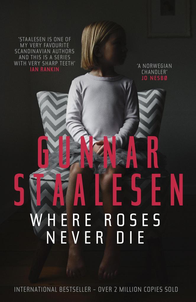 Produktbild: Where Roses Never Die | Gunnar Staalesen
