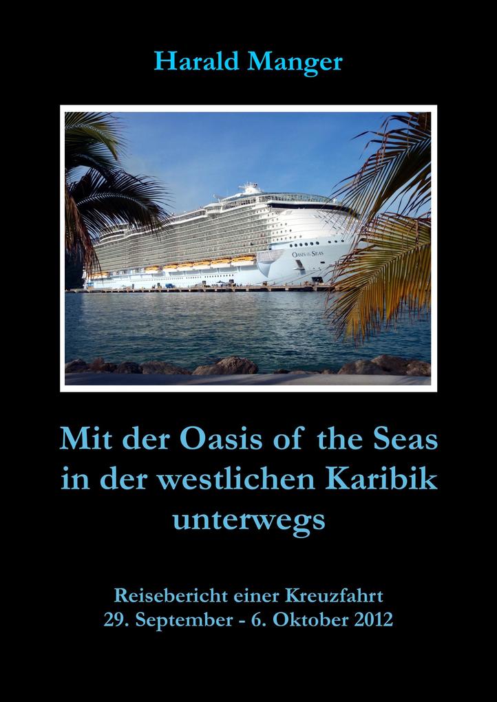 Produktbild: Mit der Oasis of the Seas in der westlichen Karibik unterwegs | Harald Manger