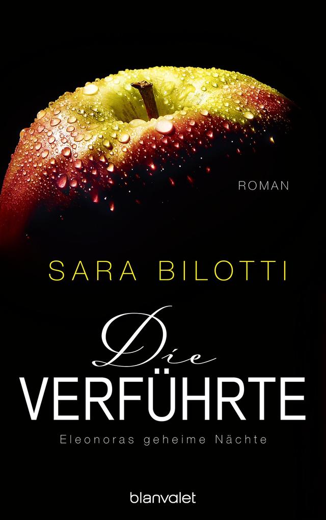 Produktbild: Die Verführte - Eleonoras geheime Nächte | Sara Bilotti