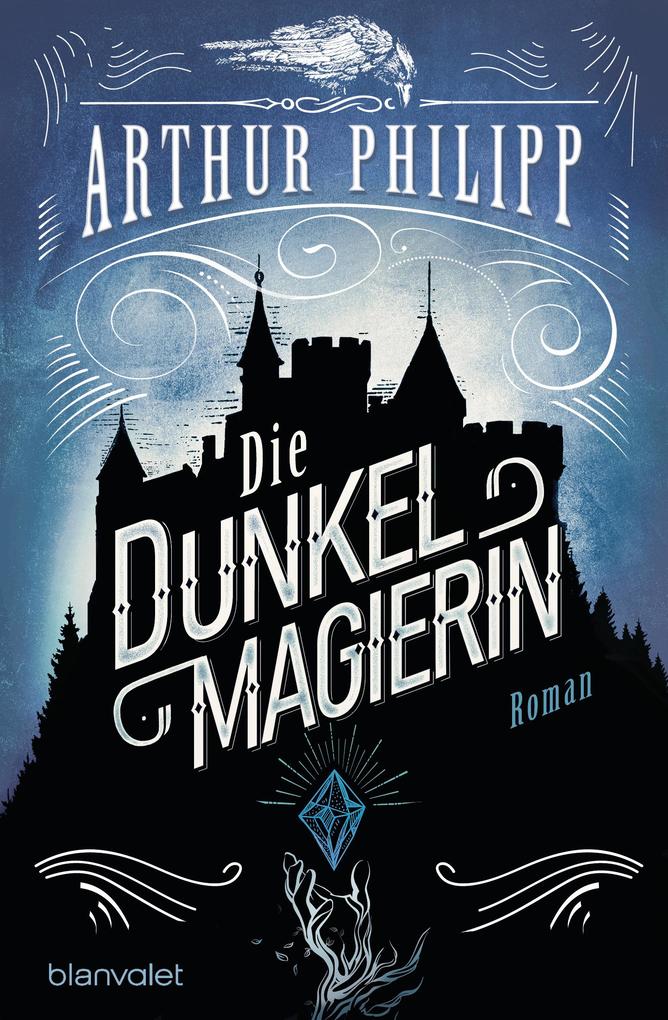 Produktbild: Die Dunkelmagierin | Arthur Philipp