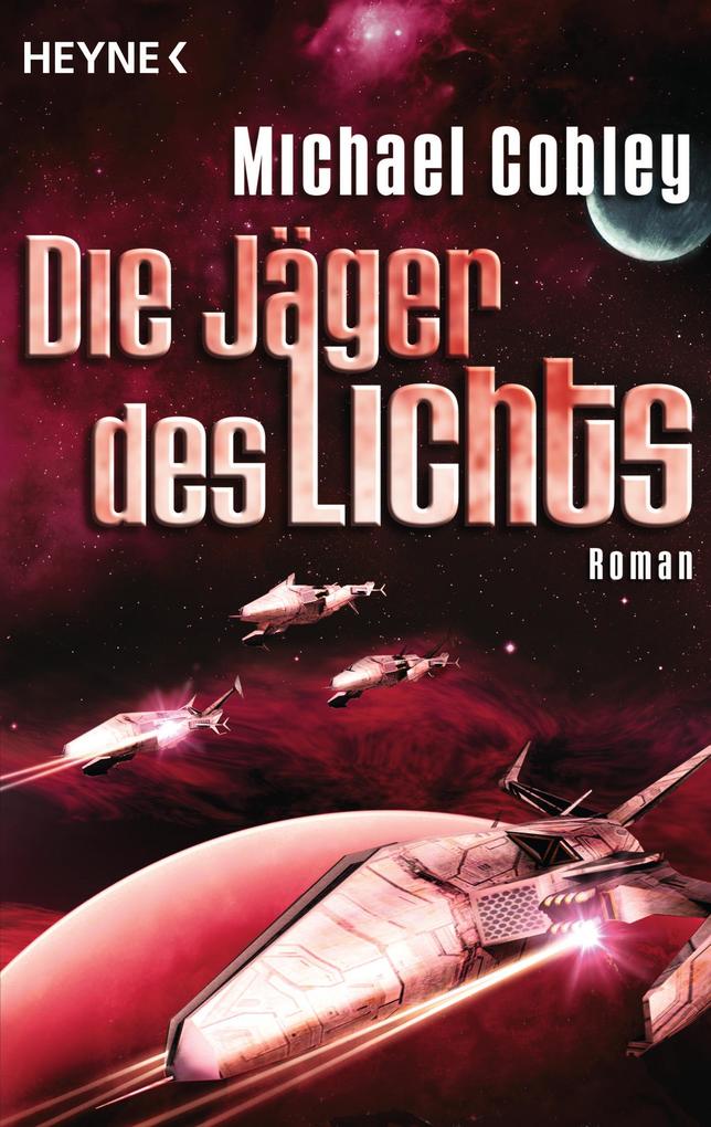 Produktbild: Die Jäger des Lichts | Michael Cobley