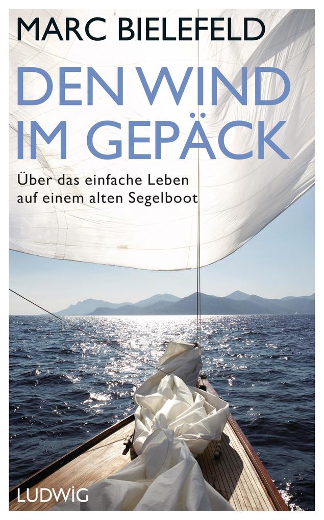 Produktbild: Den Wind im Gepäck | Marc Bielefeld