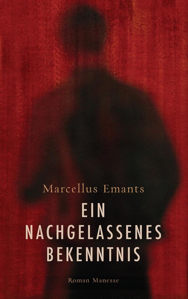 Produktbild: Ein nachgelassenes Bekenntnis | Marcellus Emants