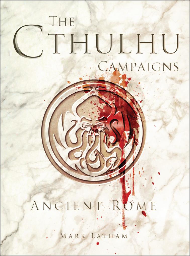 Produktbild: The Cthulhu Campaigns | Mark Latham