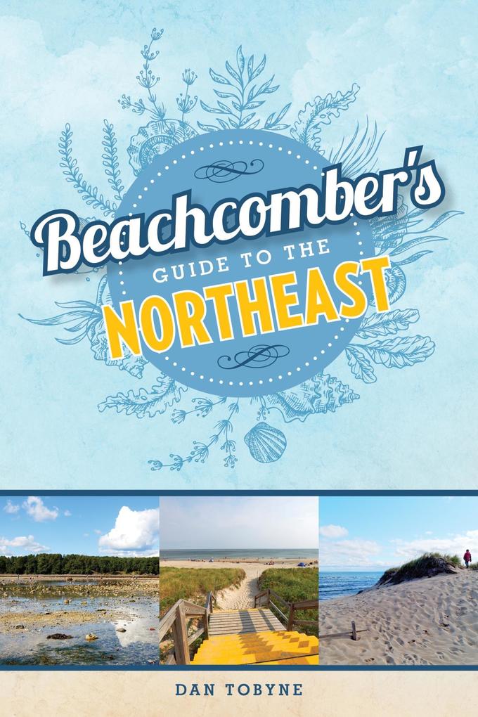 Produktbild: Beachcomber's Guide to the Northeast | Dan Tobyne