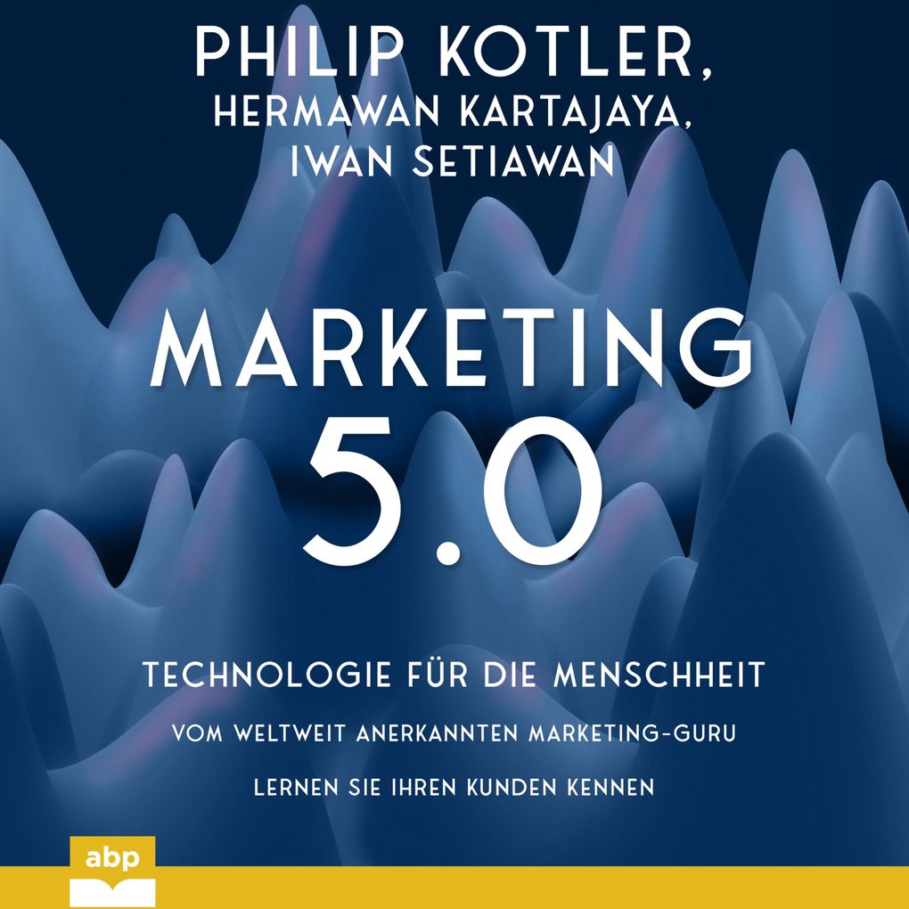 Produktbild: Marketing 5.0 | Philip Kotler, Hermawan Kartajaya, Iwan Setiawan