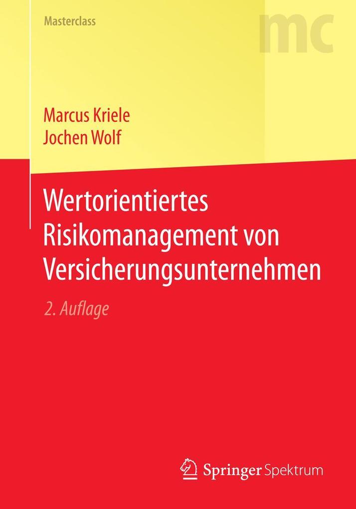 Produktbild: Wertorientiertes Risikomanagement von Versicherungsunternehmen | Marcus Kriele, Jochen Wolf