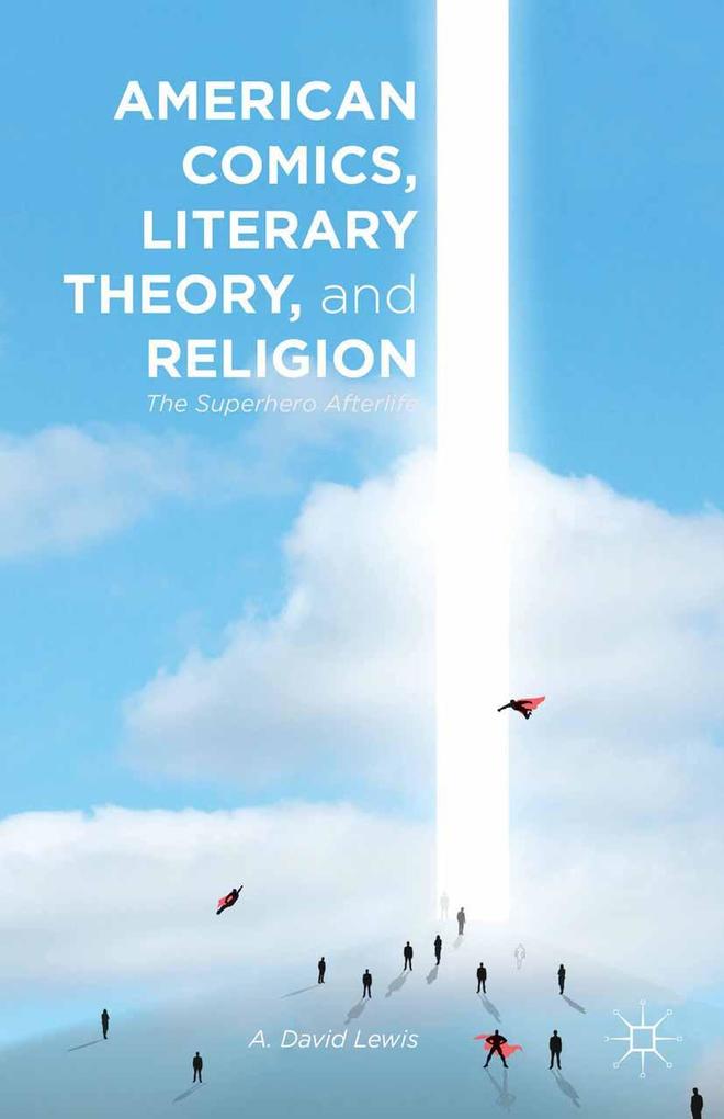 Produktbild: American Comics, Literary Theory, and Religion | A. Lewis