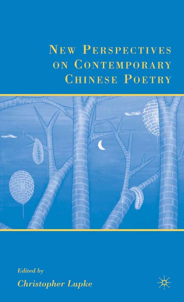 Produktbild: New Perspectives on Contemporary Chinese Poetry | C. Lupke