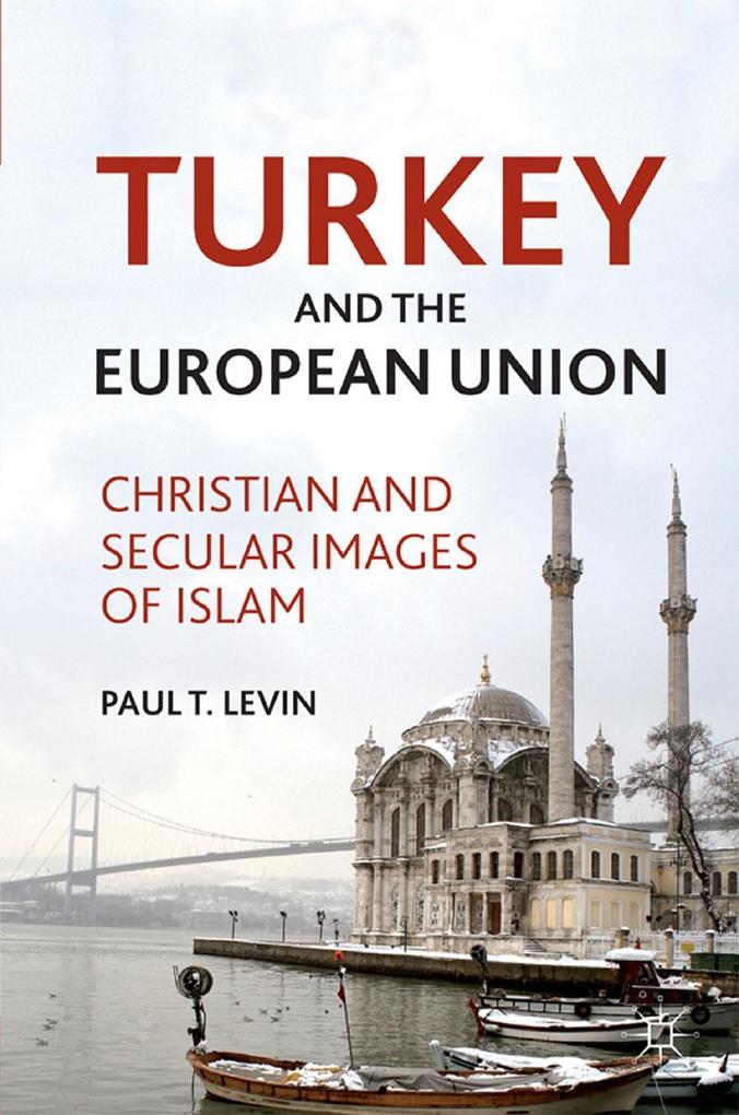 Produktbild: Turkey and the European Union | P. Levin