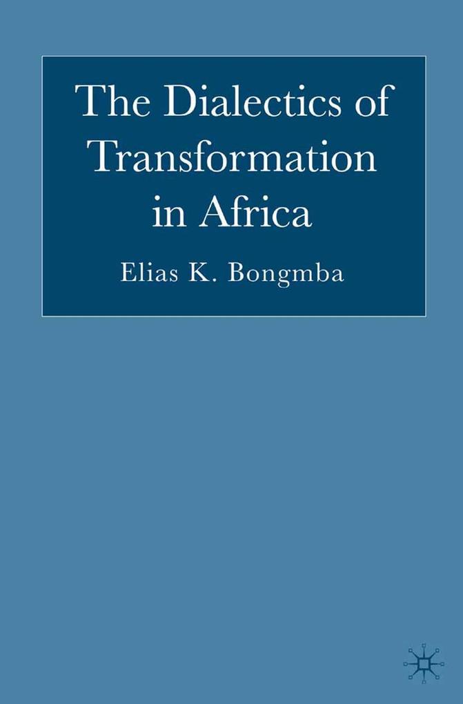 Produktbild: The Dialectics of Transformation in Africa | E. Bongmba