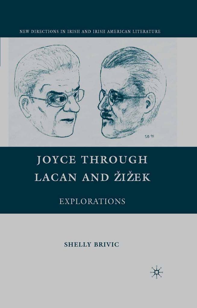 Produktbild: Joyce through Lacan and iek | S. Brivic, Shelly Brivic