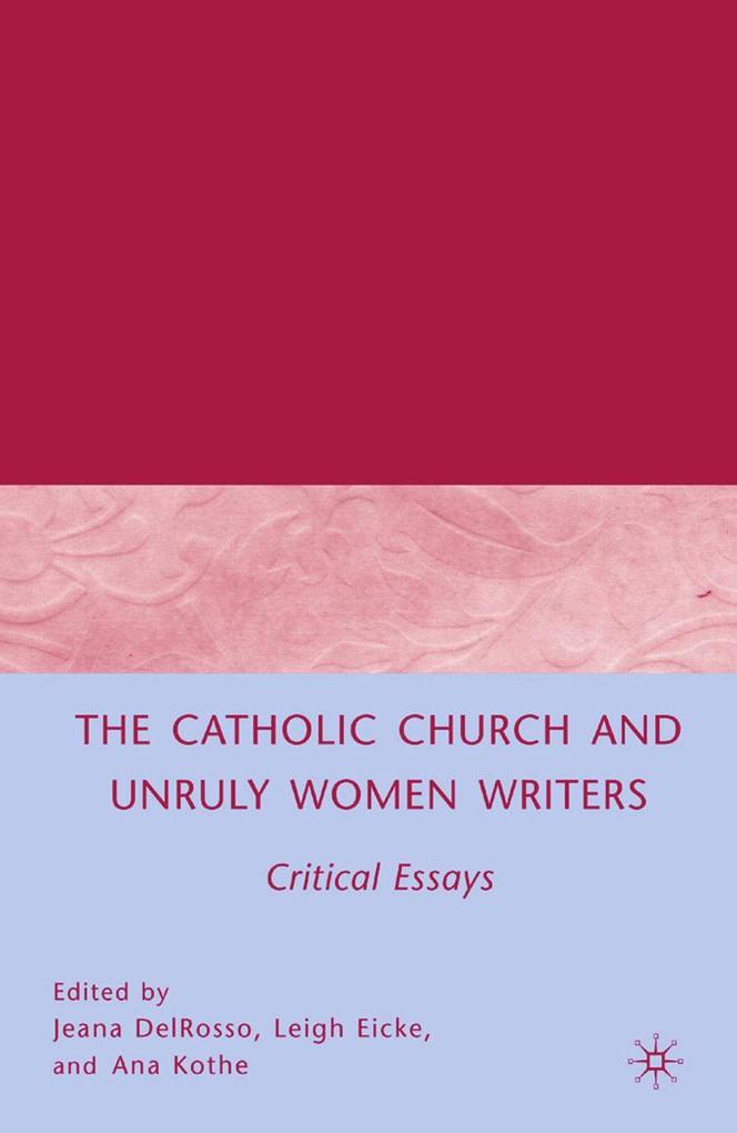 Produktbild: The Catholic Church and Unruly Women Writers