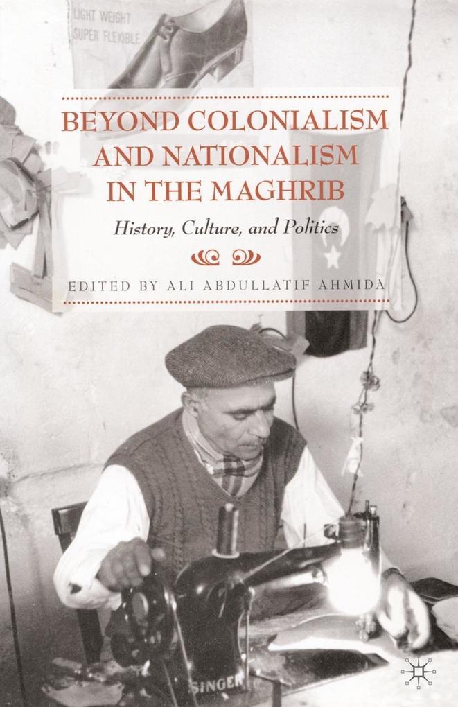 Produktbild: Beyond Colonialism and Nationalism in the Maghrib