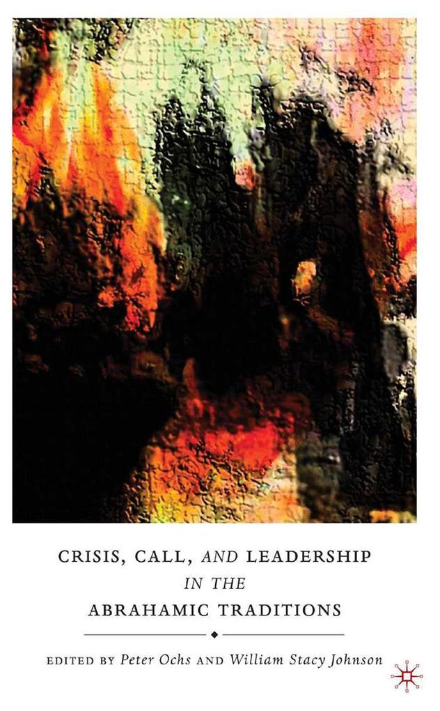 Produktbild: Crisis, Call, and Leadership in the Abrahamic Traditions